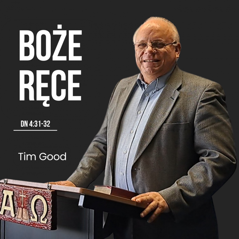 Boże ręce – Dn 4:31-32 | Tim Good