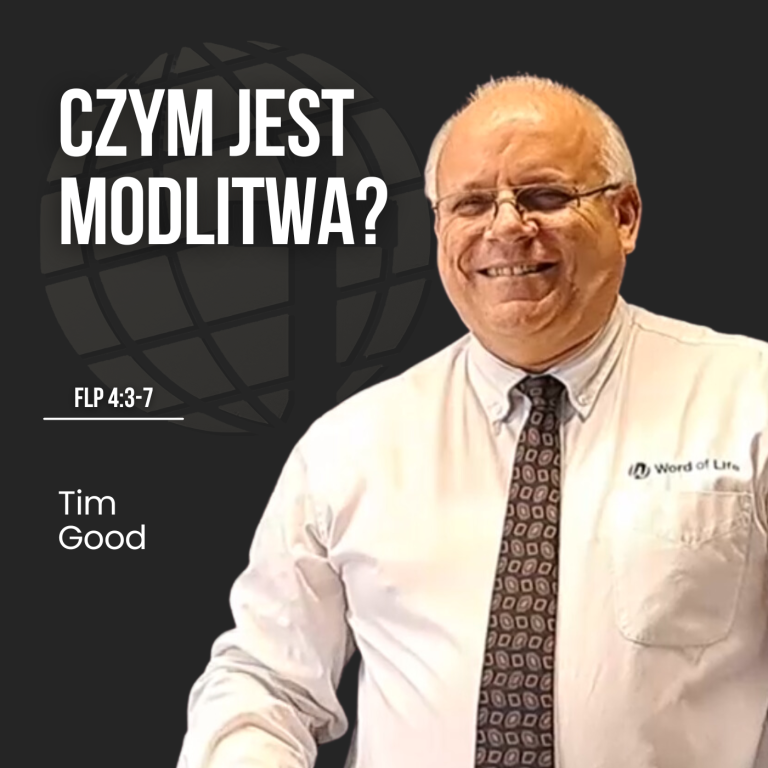 Czym jest modlitwa? – Flp 4:3-7 | Tim Good