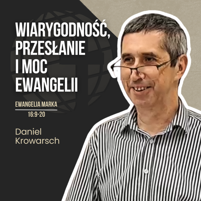 Zmartwychwstał! Wiarygodność, przesłanie i moc Ewangelii – Mk 16:9-20 | Daniel Krowarsch