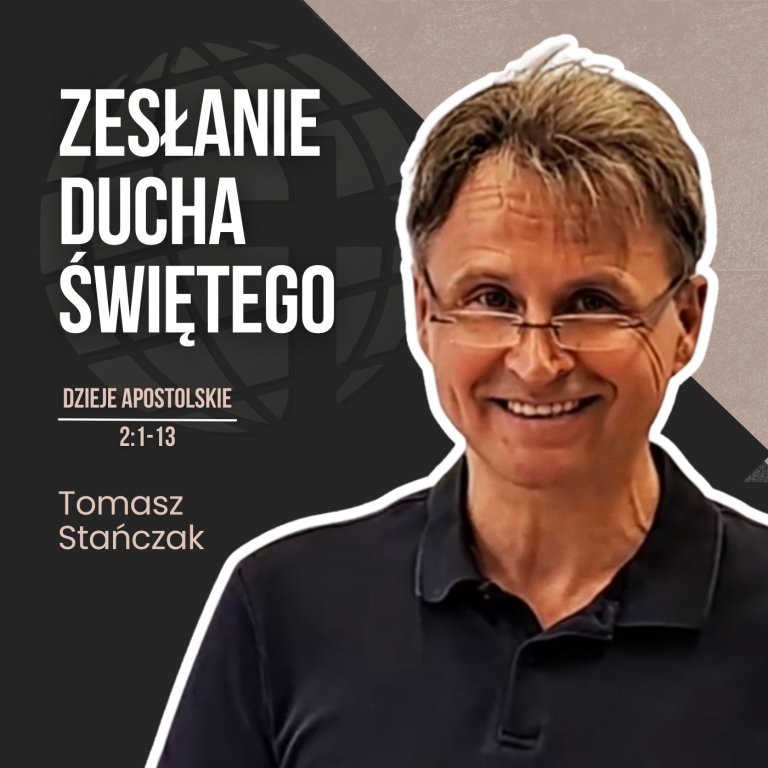 Zesłanie Ducha Świętego – Dz 2:1-13 | Tomasz Stańczak