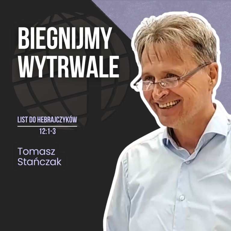 Biegnijmy wytrwale – Hbr 12:1-3 | Tomasz Stańczak