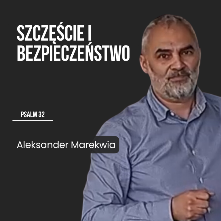 Szczęście i bezpieczeństwo – Ps 32 | Aleksander Marekwia