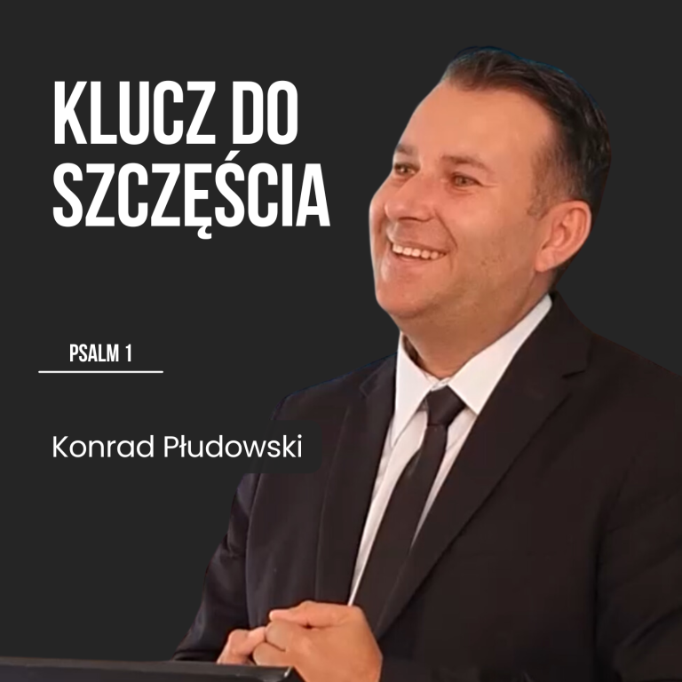 Klucz do szczęścia – Psalm 1 | Konrad Płudowski