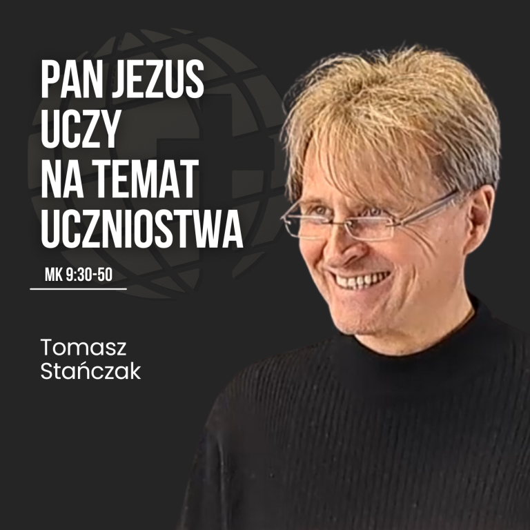 Pan Jezus uczy na temat uczniostwa – Mk 9:30-50 | Tomasz Stańczak