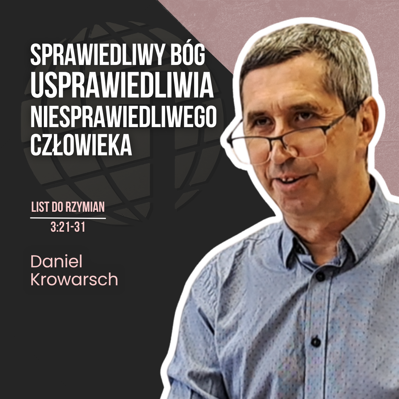 Człowiek jest usprawiedliwiony przez wiarę, niezależnie od uczynków wynikających z Prawa – Rz 3:21-31 | Daniel Krowarsch episode artwork